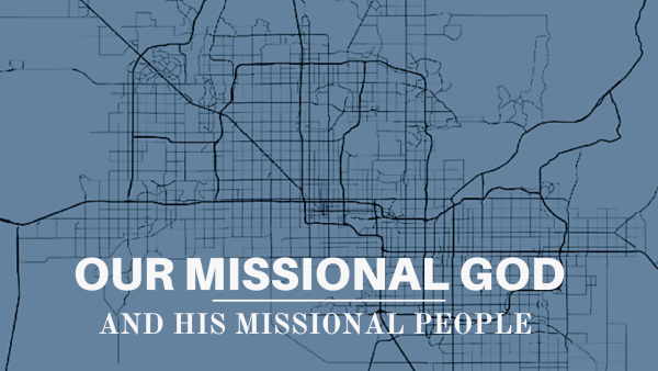 Our missional God and his missional people